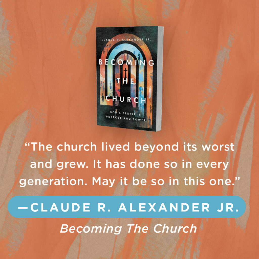 An image of a book cover with the excerpt: The church lived beyond its worst and grew. It has done so in every generation. May it be so in this one. Claude R Alexander Jr